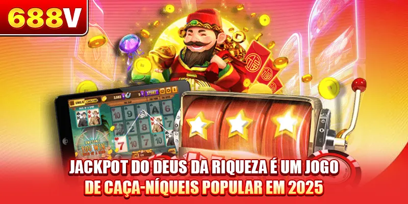 Jackpot do Deus da Riqueza é um jogo de caça-níqueis popular em 2025